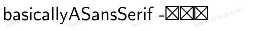basicallyASansSerif 字体转换 basicallyASansSerif 字体转换